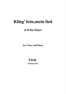 Kling leise mein Lied, S.301: B flat Major by Франц Лист