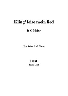Kling leise mein Lied, S.301: G Major by Франц Лист