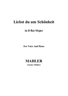 Liebst du um Schönheit: D flat Major by Густав Малер