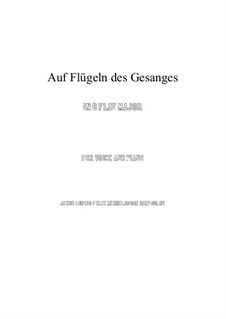 Шесть песен, Op.34: No.2 Auf flügeln des gesanges (On Wings of Song) in B flat Major by Феликс Мендельсон-Бартольди