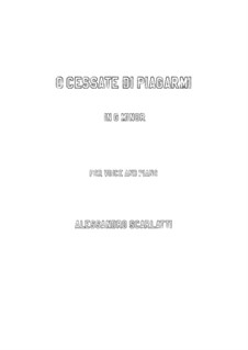 Il Pompeo: O cessate di piagarmi (G minor) by Алессандро Скарлатти