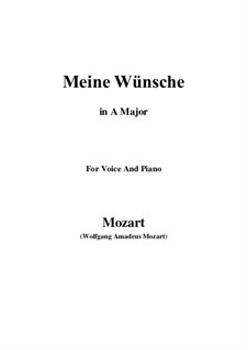 Ich möchte wohl der Kaiser sein (Meine wünsche), K.539: Ля мажор by Вольфганг Амадей Моцарт