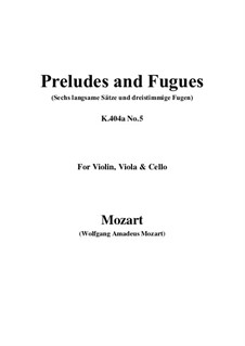 Preludes and Fugues, K.404a: No.5, for violin, viola and cello by Вольфганг Амадей Моцарт