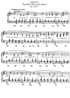 Шесть романсов, TH 93 Op.6: No.6 Нет, только тот, кто знал, для фортепиано by Петр Чайковский