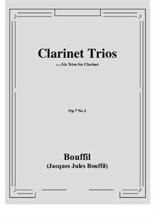 Трио No.1 для трёх кларнетов, Op.7: Score, parts by Jacques-Jules Bouffil
