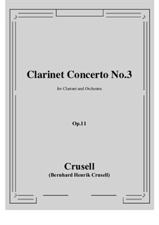 Концерт для кларнета с оркестром си-бемоль мажор, Op.11 No.3: Score, parts by Бернхард Хенрик Круселль