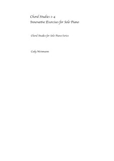 Chord Studies 1-4 for Solo Piano, Op.1: Chord Studies 1-4 for Solo Piano by Cody Weinmann