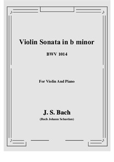 Соната для скрипки и клавесина No.1 си минор, BWV 1014: Аранжировка для скрипки и фортепиано by Иоганн Себастьян Бах