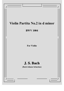 Партита для скрипки No.2 ре минор, BWV 1004: Для одного исполнителя by Иоганн Себастьян Бах