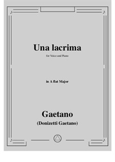 Una lacrima: A flat Major by Гаэтано Доницетти
