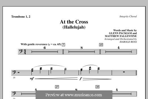At The Cross (Hallelujah): Trombone 1 & 2 part by Glenn Packiam, Matthew Fallentine