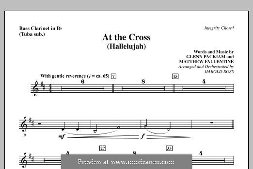 At The Cross (Hallelujah): Bass Clarinet (sub. Tuba) part by Glenn Packiam, Matthew Fallentine