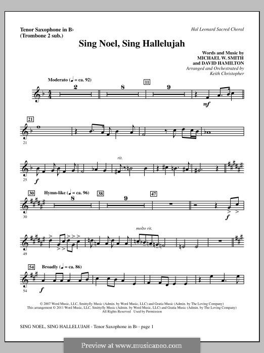 Sing Noel, Sing Hallelujah: Tenor Sax (sub. Tbn 2) part by Michael W. Smith, David Hamilton