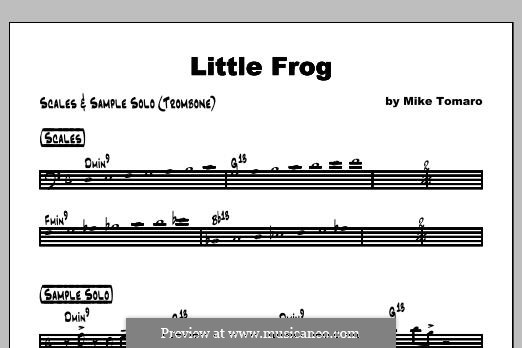 Little Frog: Featured (trombone) part by Mike Tomaro