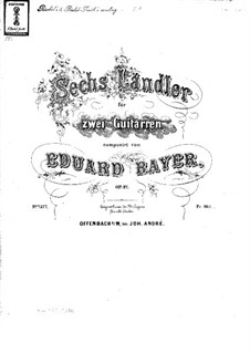 Шесть лендлеров для двух гитар, Op.37: Партии by Eduard Bayer