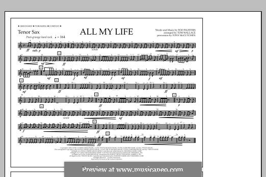 All My Life: Tenor Sax part by Christopher Shiflett, David Grohl, Nate Mendel, Taylor Hawkins