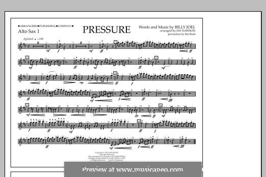 Pressure: Alto Sax 1 part by Billy Joel