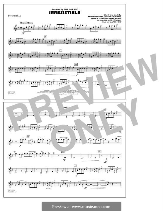 Irresistible (Fall Out Boy): Bb Tenor Sax part by Andrew Hurley, Joseph Trohman, Patrick Stump, Peter Wentz