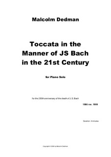 Toccata in the Manner of JS Bach in the 21st Century, MMS12: Toccata in the Manner of JS Bach in the 21st Century by Malcolm Dedman