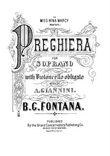 Preghiera for Soprano, Cello Obligato and Piano: Preghiera for Soprano, Cello Obligato and Piano by B.G. Fontana