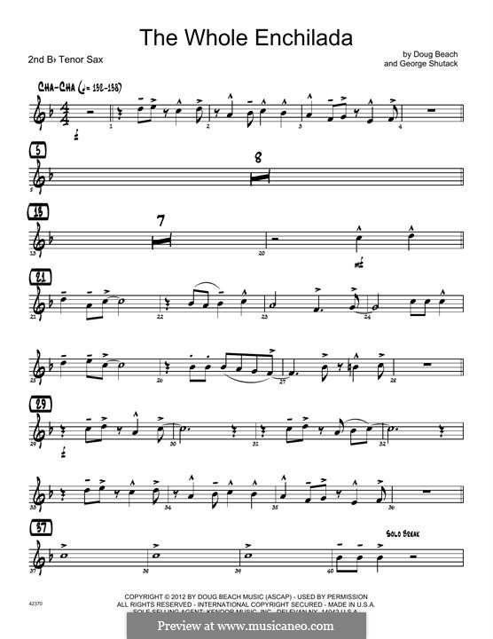 The Whole Enchilada: 2nd Bb Tenor Saxophone part by Doug Beach