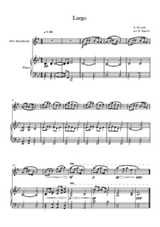 Часть II (Ларго): Для саксофона альта и фортепиано by Антонин Дворжак