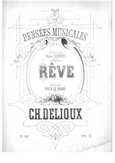 Pensées musicales, Op.8: No.10 Rêve by Шарль Делиу