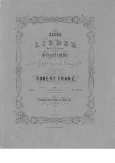 Шесть песен, Op.34: Клавир с вокальной партией by Роберт Франц