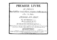 Premier livre de pieces pour la flute et autres instruments avec la basse, Op.2: Premier livre de pieces pour la flute et autres instruments avec la basse by Жак Оттетер