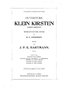 Маленькая Кирстен, Op.44: Увертюра by Иоганн Петер Эмилиус Хартман