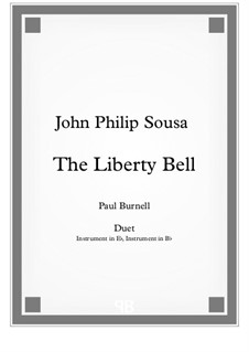 The Liberty Bell: For duet: instruments in Eb and Bb - score and parts by Джон Филип Суза