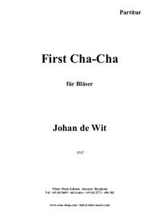 First Cha-Cha: First Cha-Cha by Johan de Wit