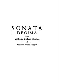 Соната No.10 для скрипки, виолы да гамба и бассо континуо: Соната No.10 для скрипки, виолы да гамба и бассо континуо by Иоганн Филипп Кригер