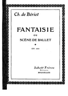 Scène de ballet, Op.100: Аранжировка для скрипки и фортепиано by Шарль Берио