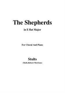 The Story of Christmas: No.6 The Shepherds, Let Us Now Go Even... in E flat Major by Robert Morrison Stults