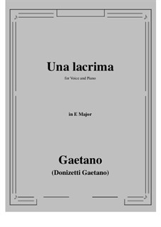 Una lacrima: E Major by Гаэтано Доницетти