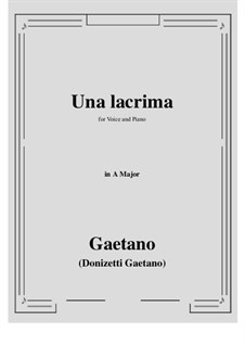 Una lacrima: Ля мажор by Гаэтано Доницетти