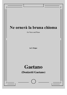 Ne ornera la bruna chioma: G Major by Гаэтано Доницетти