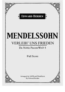 Verleih' uns Frieden: For wind octet and choir – score by Феликс Мендельсон-Бартольди