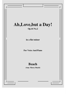 Ah, Love, but a Day!, Op.44 No.2: A flat minor by Эми Мэрси Бич