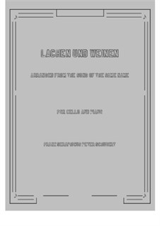 Lachen und Weinen (Laughter and Tears), D.777 Op.59 No.4: Для виолончели и фортепиано by Франц Шуберт