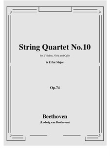 Струнный квартет No.10 ми-бемоль мажор 'Арфа', Op.74: Партитура и партии by Людвиг ван Бетховен