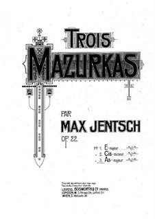 Мазурка No.3, Op.22: Мазурка No.3 by Max Jentsch