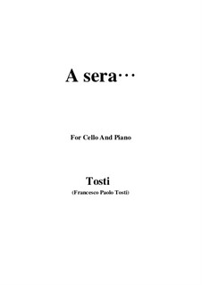 A sera: Для виолончели и фортепиано by Франческо Паоло Тости