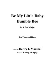 Be My Little Baby Bumble Bee: A flat Major by Henry I. Marshall