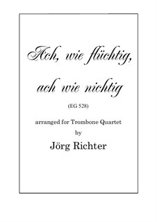 Ach, wie flüchtig, ach wie nichtig: For Trombone Quartet by Иоганн Крюгер