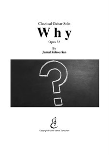 Why, Op.32: Why by Jamal Zohourian