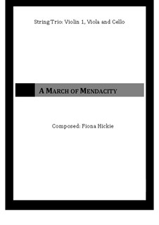 A March of Mendacity: Для струнного трио by Fiona Hickie