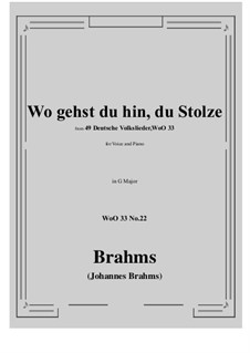 No.22-28: No.22 Wo gehst du hin, du Stolze (G Major) by Иоганнес Брамс