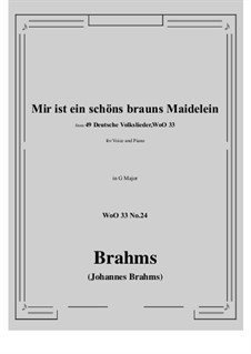 No.22-28: No.24 Mir ist ein schons brauns Maidelein (G Major) by Иоганнес Брамс